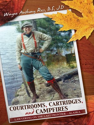 cover image of Courtroom, Cartridges, and Campfires